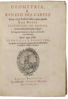 Geometria a Renato Des Cartes Anno 1637 Gallic&egrave; edita; nunc autem Cum Notis Florimondi de Beaune... In linguam Latinam versa, & commentariis illustrata. Oper&acirc; atque studio Francisci a Schooten...