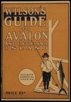 Wilson's Guide to Avalon the Beautiful and the Island of Santa Catalina