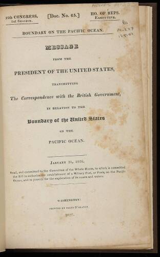 Boundary on the Pacific Ocean. Message from the President...Transmitting the Correspondence with the British Government, in relation to the Boundary of the United States on the Pacific Ocean