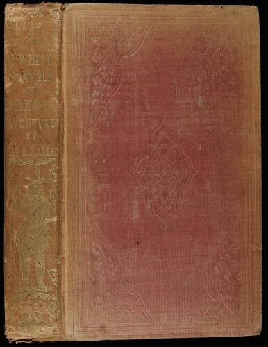 Ten Years In Oregon. Travels and Adventures of Doctor E. White and Lady West of the Rocky Mountains; with Incidents of Two Sea Voyages Via Sandwich Islands Around Cape Horn; Containing also a Brief History of the Missions and Settlement of the Country...