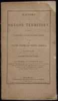 History of Oregon Territory, It Being a Demonstration of the Title of these United States of North America to the Same