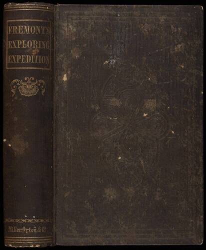 The Life of Col. John Charles Fremont and His Narrative of Explorations and Adventures, in Kansas, Nebraska, Oregon and California
