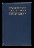 Reminiscences: Incidents in the Life of a Pioneer in Oregon and Idaho