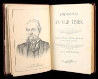 Reminiscences of an Old Timer: A Recital of Actual Events, Incidents, Trials, Hardships...Perils and Escapes of a Pioneer Hunter, Miner and Scout of the Pacific Northwest....