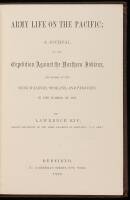 Army Life on the Pacific: A Journal of the Expedition Against the Northern Indians, the Tribes of the C&oelig;ur d'Alenes, Spokans, and Pelouzes, in the Summer of 1858