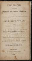New Travels Among the Indians of North America. Being a Compilation, Taken Partly from the Communications Already Published, of Captains Lewis and Clark, to the President of the United States, and Partly from Other Authors Who Travelled Among the Various 