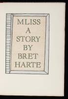 Mliss, a Story by Bret Harte is from "The Luck of Roaring Camp and Other Sketches" First Published in 1870...