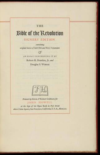 The Bible of the Revolution. Signer's Edition, containing original leaves of both Old and New Testaments & an essay concerning it by Robert R. Dearden, Jr. and Douglas S. Watson.