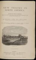 New Tracks in North America: A Journal of Travel and Adventure whilst Engaged in the Survey for a Southern Railroad to the Pacific Ocean