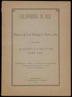 California in 1837. Diary of Col. Philip L. Edwards, Containing an Account of a Trip to the Pacific Coast
