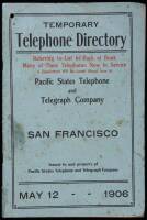 Temporary Telephone Directory... Pacific States Telephone and Telegraph Company. San Francisco, May 12 - 1906