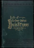Life of David S. Terry, Presenting an Authentic, Impartial, and Vivid History of His Eventful Life and Tragic Death
