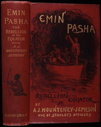 Emin Pasha and the Rebellion at the Equator: A Story of Nine Months' Experiences in the Last of the Soudan Provinces