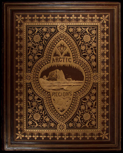 The Arctic Regions, Illustrated with Photographs Taken on an Art Expedition to Greenland by William Bradford. With a descriptive narrative by the artist