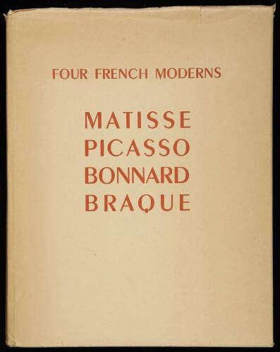 Four French Moderns: Matisse, Picasso, Bonnard, Braque