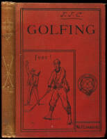 Golfing: A Handbook to the Royal and Ancient Game, with List of Clubs, Rules, &c. Also Golfing Sketches and Poems