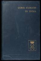 Lord Curzon in India: Being a Selection from his Speeches as Viceroy & Governor-General of India, 1898-1905