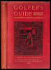 Golfer's Guide to the Game and Greens of Scotland