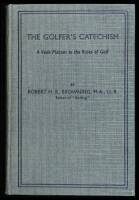 The Golfer's Catechism: A Vade Mecum to the Rules of Golf
