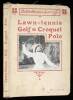 Lawn-tennis, Golf, Croquet, Polo