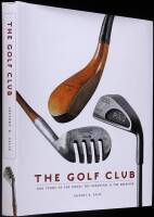The Golf Club: 400 Years of the Good, the Beautiful & the Creative - Special Limited Edition