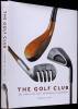 The Golf Club: 400 Years of the Good, the Beautiful & the Creative - Special Limited Edition