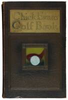 Chick Evans' Golf Book: The Story of the Sporting Battles of the Greatest of all Amateur Golfers