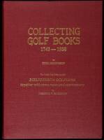 Collecting Golf Books, 1743-1938...to which has been added Bibliotheca Golfiana, together with some notes and commentary by Joseph S.F. Murdoch