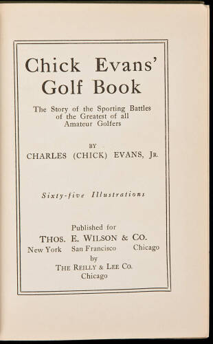 Chick Evans' Golf Book: The Story of the Sporting Battles of the Greatest of all Amateur Golfers