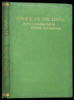 Horace on the Links, with Notes from Horace Hutchinson's Writings