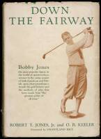 Down the Fairway: The Golf Life and Play of Robert T. Jones, Jr.