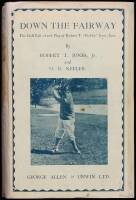 Down the Fairway: [The Golf Life and Play of Robert T. "Bobby" Jones, Jr.]