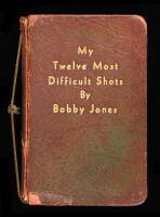 My Twelve Most Difficult Shots