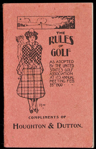 The Rules of Golf as adopted by the United States Golf Association at its annual meeting Feb. 28, 1900