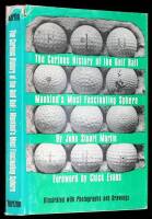 The Curious History of the Golf Ball: Mankind's Most Fascinating Sphere