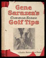 Gene Sarazen's Common Sense Golf Tips