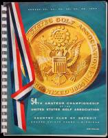 54th Amateur [Golf] Championship of the USGA, Detroit Country Club, August 23-28, 1954 [official program]