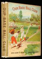 Our Base Ball Club and How it Won the Championship