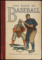The Book of Baseball: The National Game from the Earliest Days to the Present Season