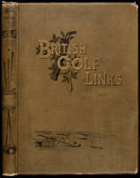 British Golf Links: A Short Account of the Leading Golf Links of the United Kingdom with Numerous Illustrations and Portraits