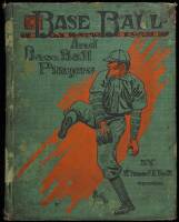 Base Ball and Base Ball Players: A history of the national game of America, and important events connected therewith from its origin down to the present time