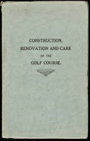 Construction, Renovation and Care of the Golf Course