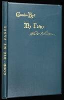 Good-Bye My Fancy. 2d Annex to Leaves of Grass.