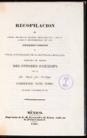 Recopilacion de Leyes, Decretos, Bandos, Reglamentos, Circulares y Providencias de los Supremos Poderes y Otras Autoridades de la Republica Mexicana. Formada de Orden del Supremo Gobierno