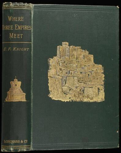 Where Three Empires Meet: A Narrative of Recent Travel in Kashmir, Western Tibet, Gilgit, and the Adjoining Countries