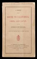 A Sketch of the Route to California, China and Japan via the Isthmus of Panama. A Useful and Amusing Book to Every Traveler.