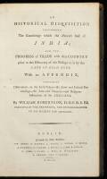 An Historical Disquisition Concerning The Knowledge which the Ancients had of India; and the Progress of Trade with that Country prior to the Discovery of the passage to it by the Cape of Good Hope...