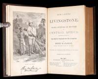 How I Found Livingstone: Travels, Adventures and Discoveries in Central Africa: Including an Account of Four Months' Residence with Livingstone.