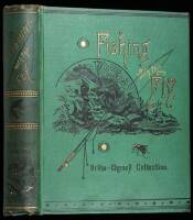 Fishing with the Fly: Sketches by Lovers of the Art, with Illustrations of Standard Flies