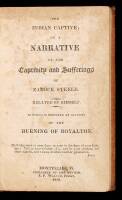 The Indian Captive; or a Narrative of the Captivity and Sufferings of Zadock Steele. Related by Himself. To which is prefixed and account of the Burning of the Royalton